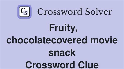 chocolate coated movie morsel crossword clue